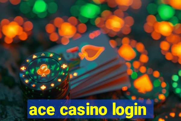 ace casino login